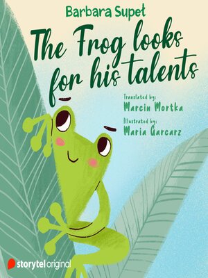 cover image of The Frog looks for his talents
